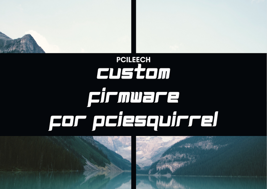 Custom Firmware for PcieSquirrel [Serial Port]